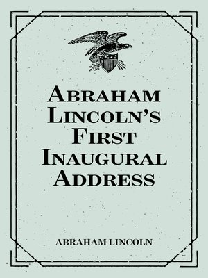 cover image of Abraham Lincoln's First Inaugural Address